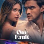 Our Fault (2025) Movie Poster